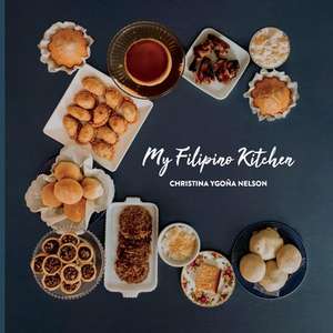 My Filipino Kitchen de Christina Ygoña Nelson