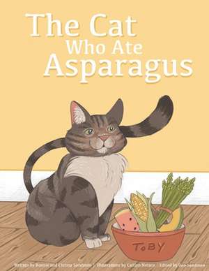 The Cat Who Ate Asparagus de Bonnie Sandman