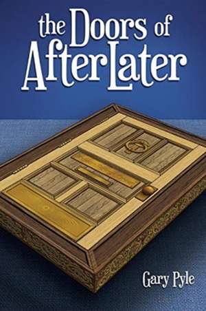 The Doors of Afterlater de Gary Pyle