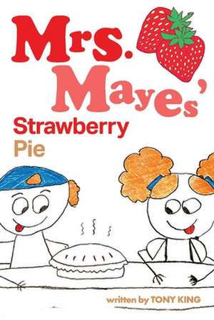 Mrs. Mayes' Strawberry Pie de Tony King