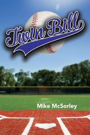 Twin Bill: Volume 1 de Mike McSorley