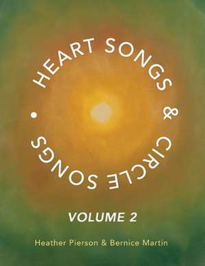 Heart Songs & Circle Songs: Volume 2 de Heather Pierson