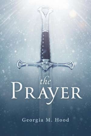 The Prayer de Georgia M. Hood