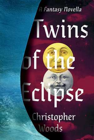 Twins of the Eclipse de Christopher Woods