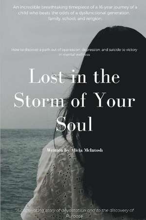 Lost in the Storm of Your Soul de Alicia McIntosh