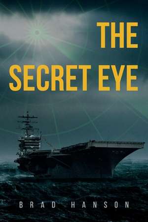 The Secret Eye de Brad Hanson