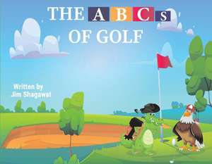 The ABCs of Golf de Jim Shagawat