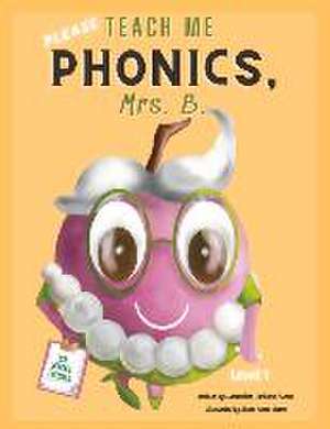 Please Teach Me Phonics, Mrs. B. de Earnestine Jackson Burris