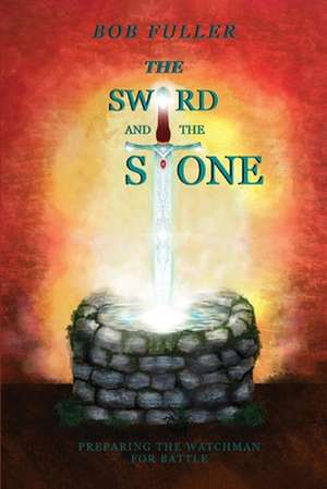 The Sword and the Stone de Bob Fuller