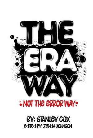 The Era Way, Not The Error Way de Stanley Cox