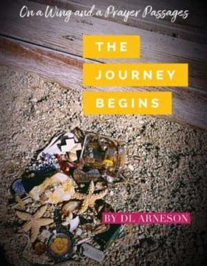 The Journey Begins de Debora Arneson