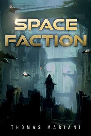 Space Faction de Thomas Mariani