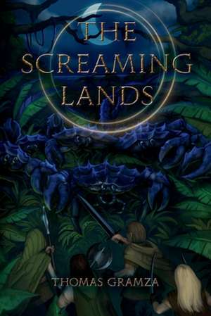 The Screaming Lands de Thomas Gramza