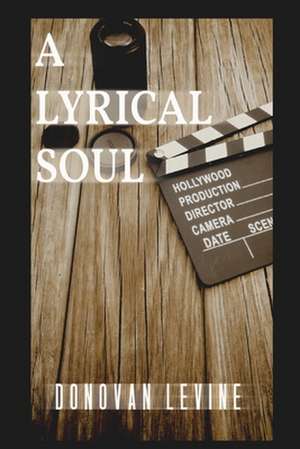 A Lyrical Soul de Donovan Levine