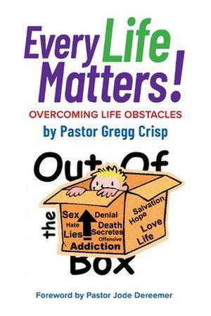 EveryLifeMatters: Overcoming Life Obstacles de Gregg Crisp