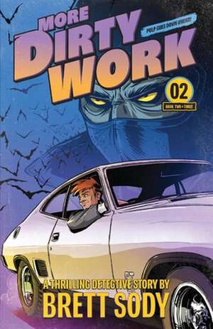 More Dirty Work de Brett Sody