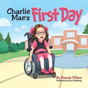 Charlie Mae's First Day de Hannah Wilson