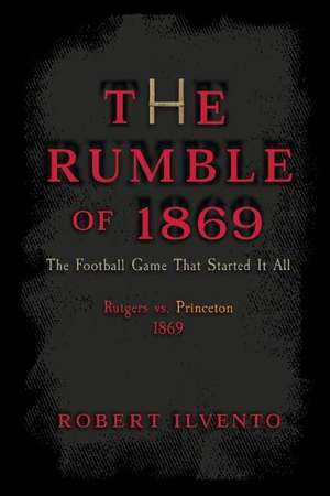 The Rumble of 1869 de Robert Ilvento