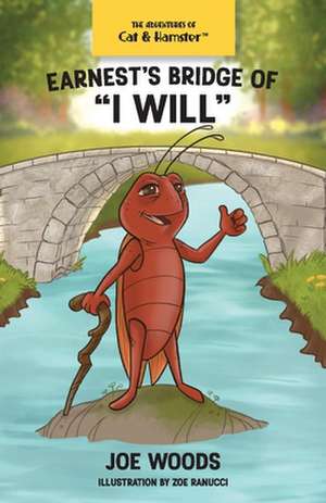 Earnest's Bridge of " I WILL" de Joe Woods