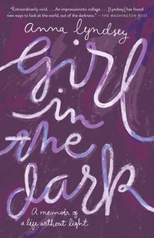 Girl in the Dark de Anna Lyndsey