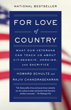 For Love of Country: What Our Veterans Can Teach Us about Citizenship, Heroism, and Sacrifice de Howard Schultz