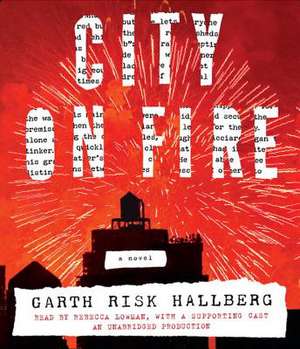 City on Fire de Garth Risk Hallberg