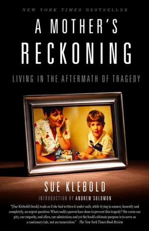 A Mother's Reckoning de Sue Klebold