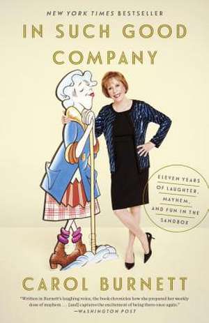 In Such Good Company de Carol Burnett