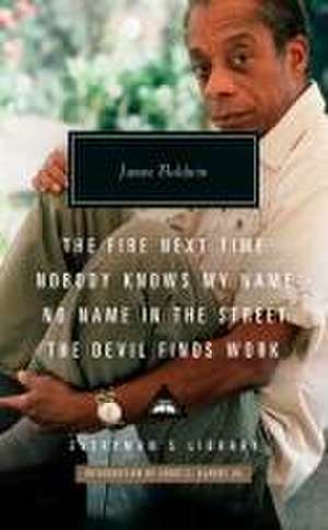 The Fire Next Time; Nobody Knows My Name; No Name in the Street; The Devil Finds Work de James Baldwin