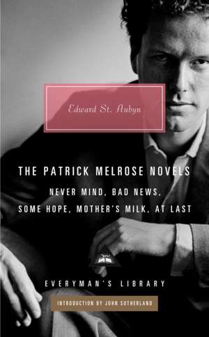 The Patrick Melrose Novels de Edward St Aubyn