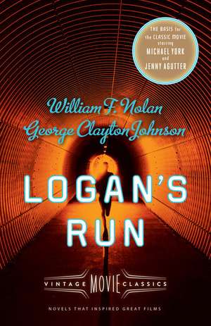 Logan's Run: Vintage Movie Classics de William F. Nolan