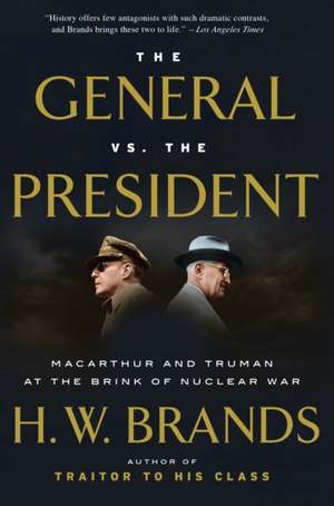 The General vs. the President de H. W. Brands