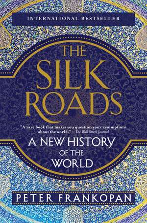 The Silk Roads de Peter Frankopan