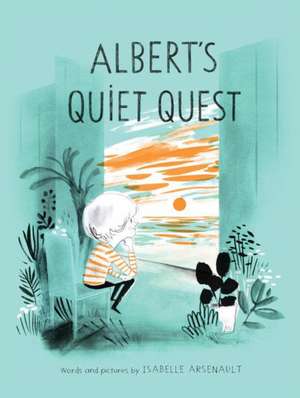 Albert's Quiet Quest de Isabelle Arsenault