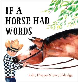 If a Horse Had Words de Lucy Eldridge