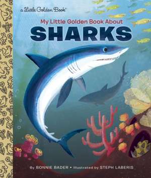 My Little Golden Book about Sharks de Bonnie Bader