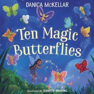 Ten Magic Butterflies de Danica McKellar