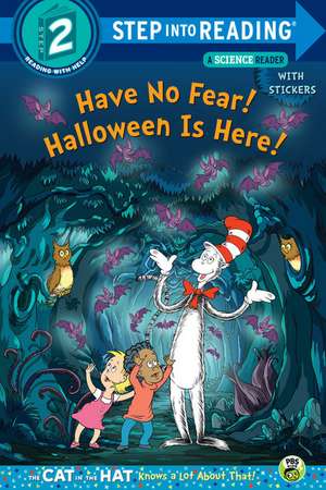 Have No Fear! Halloween Is Here!(dr. Seuss/Cat in the Hat) de Tish Rabe