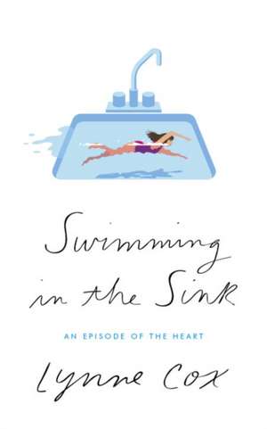 Swimming in the Sink de Lynne Cox