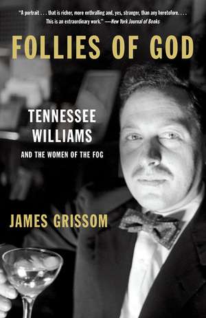 Follies of God de James Grissom