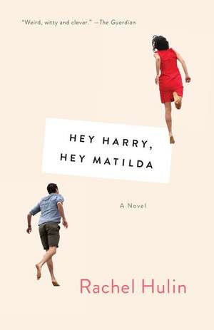 Hey Harry, Hey Matilda de Rachel Hulin