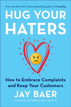 Hug Your Haters de Jay Baer