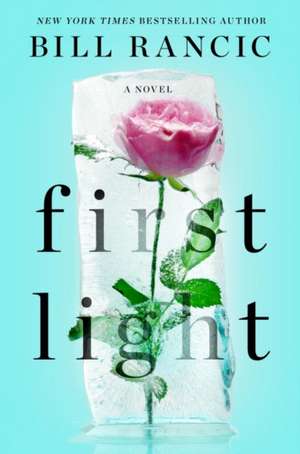 First Light de Bill Rancic