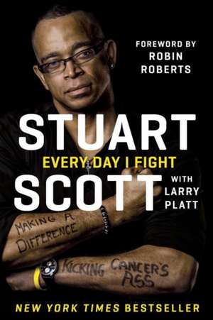 Every Day I Fight de Stuart Scott