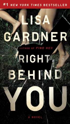 Right Behind You de Lisa Gardner