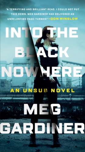 Into the Black Nowhere de Meg Gardiner