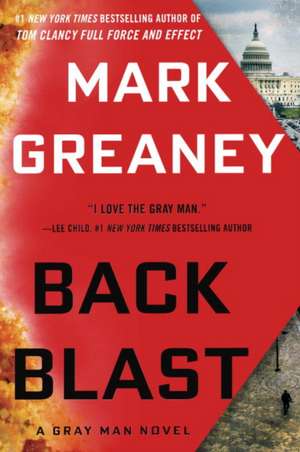 Greaney, M: Back Blast de Mark Greaney