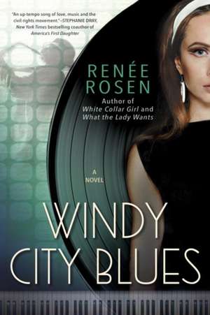 Windy City Blues: A Novel de Renee Rosen