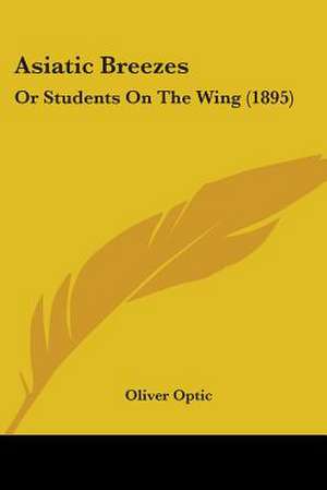 Asiatic Breezes de Oliver Optic