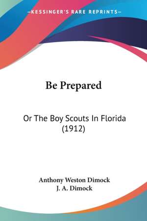 Be Prepared de Anthony Weston Dimock